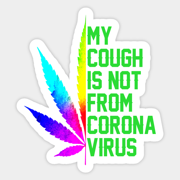 My cough is not from of corona virus Sticker by TEEPHILIC